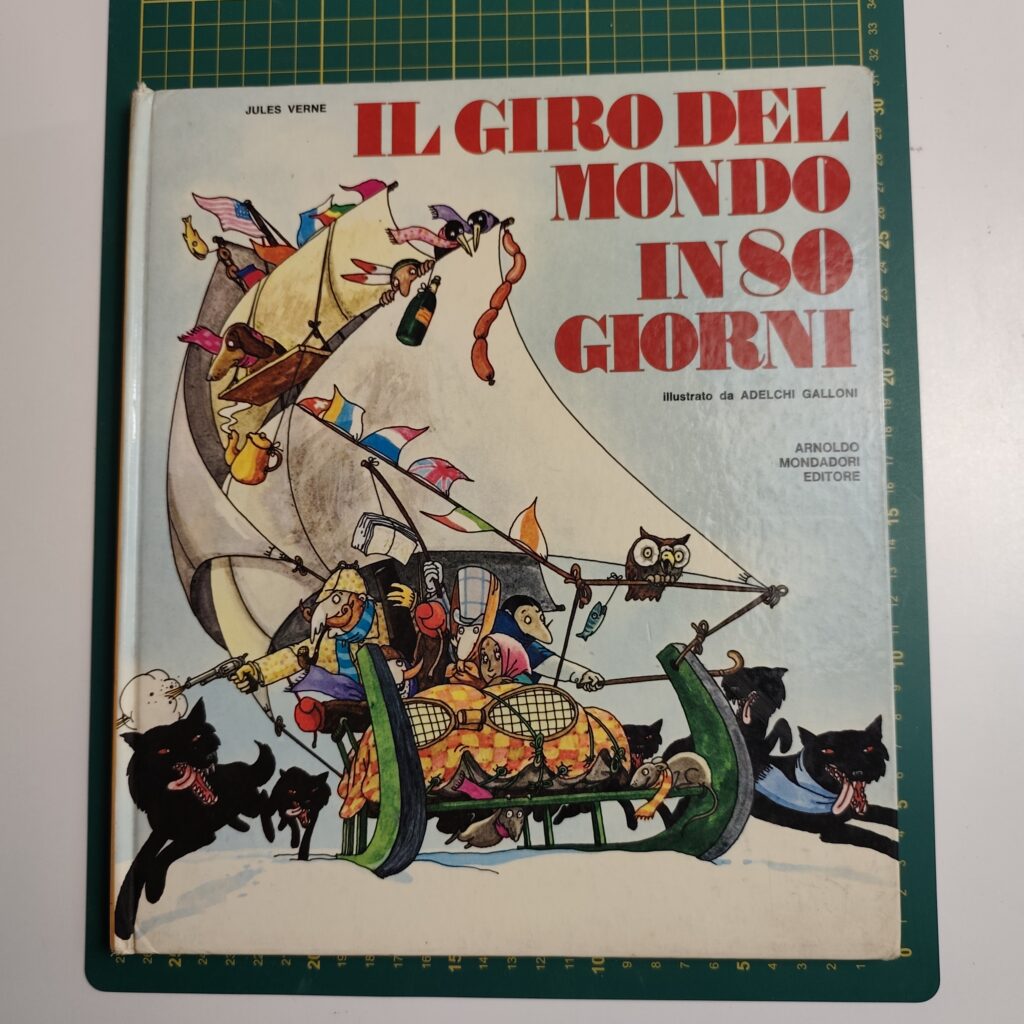 Il Giro del Mondo in 80 Giorni di Jules Verne 1976 - Adelchi Galloni - Mondadori
